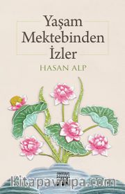 Yaşam Mektebinden İzler