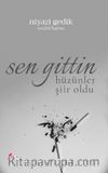 Sen Gittin Hüzünler Şiir Oldu