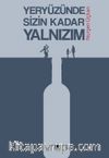Yeryüzünde Sizin Kadar Yalnızım