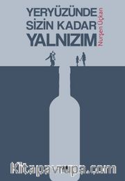 Yeryüzünde Sizin Kadar Yalnızım