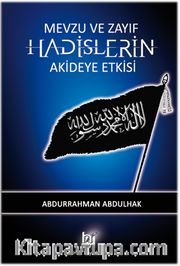 Mevzu ve Zayıf Hadislerin Akideye Etkisi (CEP BOY)