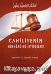 Cahiliyyenin Hükmünü Mü İstiyorlar