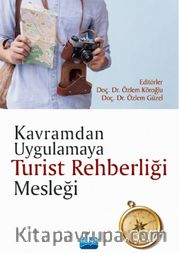 Kavramdan Uygulamaya Turist Rehberliği Mesleği