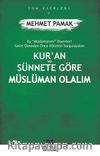 Kur’an Ve Sünnete Göre Müslüman Olalım