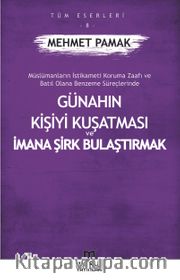 Günahın Kişiyi Kuşatması Ve İmana Şirk Bulaştırmak