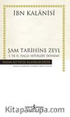 Şam Tarihine Zeyl (Ciltli) & I. ve II. Haçlı Seferleri Dönemi