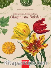 Dünyamızı  Biçimlendiren Olağanüstü Bitkiler