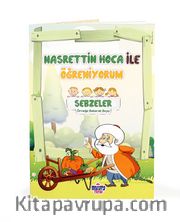 Nasrettin Hoca ile Öğreniyorum / Sebzeler