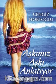 Aşkımız Aşkı Anlatıyor