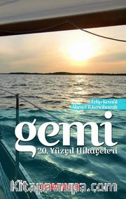 Gemi <br /> 20. Yüzyıl Hikayeleri