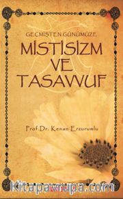 Geçmişten Günümüze Mistisizm ve Tasavvuf