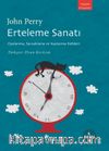 Erteleme Sanatı & Oyalanma, Savsaklama ve Kaytarma Rehberi