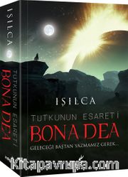 Bona Dea <br /> Tutkunun Esareti