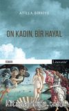 On Kadın, Bir Hayal