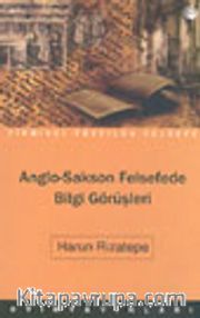 Anglo-Sakson Felsefede Bilgi Görüşleri