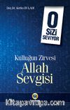Kulluğun Zirvesi Allah Sevgisi