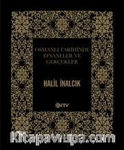Osmanlı Tarihinde Efsaneler ve Gerçekler
