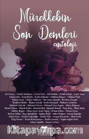 Mürekkebin Son Demleri-Antoloji
