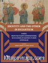 Identity And The Other In Byzantium