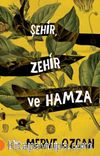 Şehir Zehir ve Hamza