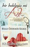 Bir Bekleyiş mi Aşk