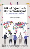 Yükseköğretimde Uluslararasılaşma ve Kültürlerarası İletişim