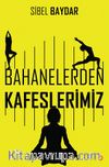 Bahanelerden Kafeslerimiz