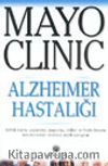 Mayo Clinic Alzheimer Hastalığı, Bellek Kaybı, Yaşlanma, Araştırma, Tedavi ve Hasta Bakımı Konularındaki Soruların Cevapları
