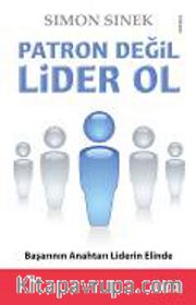 Patron Değil Lider Ol