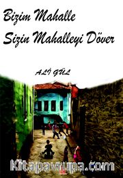 Bizim Mahalle Sizin Mahalleyi Döver