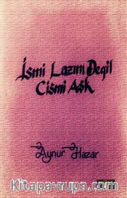 İsmi Lazım Değil Cismi Aşk