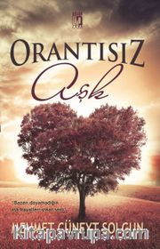 Orantısız Aşk