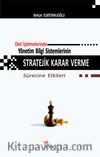 Otel İşletmelerinde Yönetim Bilgi Sistemlerinin Stratejik Karar Verme Sürecine Etkileri