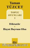 Toplu Oyunları 1 / Diktatör - Hayat Bayram Olsa 