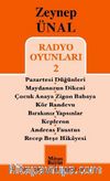 Radyo Oyunları 2 / Pazartesi Düğünleri-Maydonozun Dikeni-Çocuk Anaya Zigon Babaya-Kör Randevu-Bırakınız Yapsınlar-Kepleron-Andreas Faustus-Recep Beşe Hikayesi