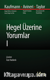 Hegel Üzerine Yorumlar I
