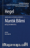 Mantık Bilimi (Küçük Mantık) / Anahatlarda Felsefi Bilimler Ansiklopedisi 1