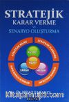 Stratejik Karar Verme ve Senaryo Oluşturma