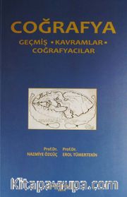 Coğrafya <br /> Geçmiş - Kavramlar - Coğrafyacılar