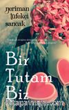 Bir Tutam Biz