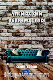 Yalnızlığın Kekremsi Tadı