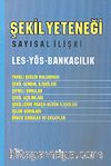 Şekil Yeteneği Sayısal İlişki Les-Yös-Bankacılık