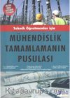 Teknik Öğretmenler İçin Mühendislik Tamamlamanın Pusulası