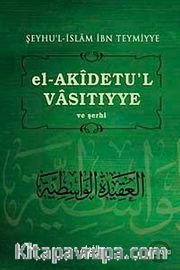 El-Akidetü'l-Vasitiyye ve Şerhi