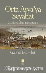 Orta Asya'ya Seyahat <br /> Moskova'dan Türkistan'a