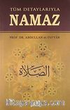 Tüm Detaylarıyla Namaz