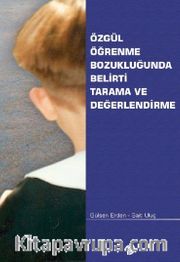 Özgül Öğrenme Bozukluğunda Belirti Tarama ve Değerlendirme
