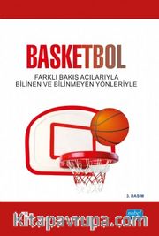 Basketbol <br /> Farklı Bakış Açılarıyla Bilinen ve Bilinmeyen Yönleriyle