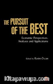 The Pursuıt Of The Best: Economic Perspectives, Analyses And Applications