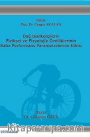 Dağ Bisikletçilerin Fiziksel ve Fizyolojik Özelliklerinin Saha Performans Parametrelerine Etkisi